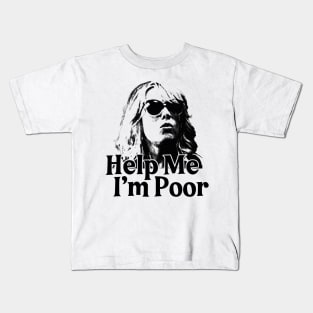 BRIDESMAIDS Help Me Im Poor Kids T-Shirt